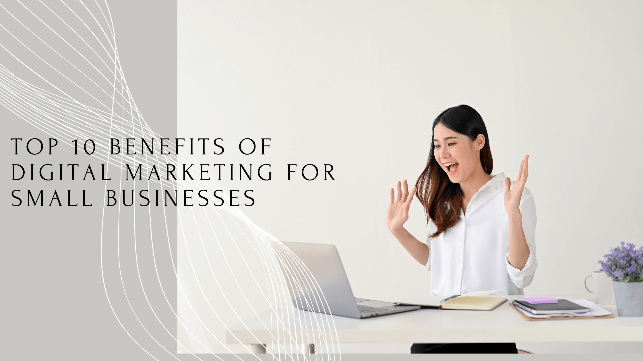 Benefits of digital marketing in small businesses